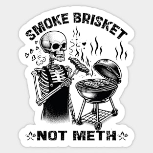 Smoke Brisket Not Meth Sticker
